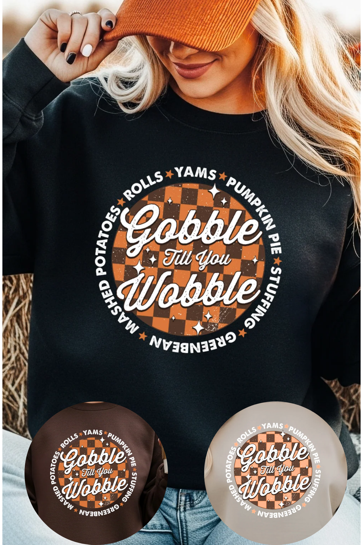 Gobble Til You Wobble Sweatshirt