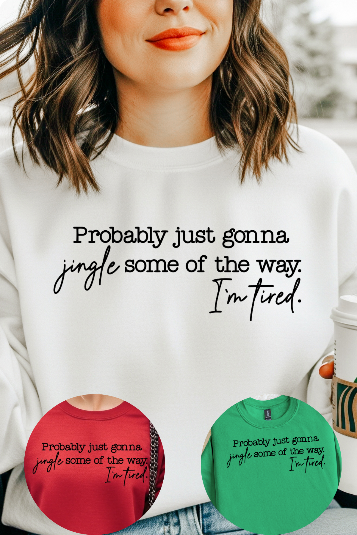 Jingle Some Of The Way Sweatshirt