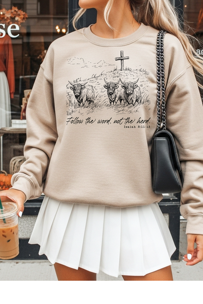 Follow the Word, Not the Herd Sweatshirt